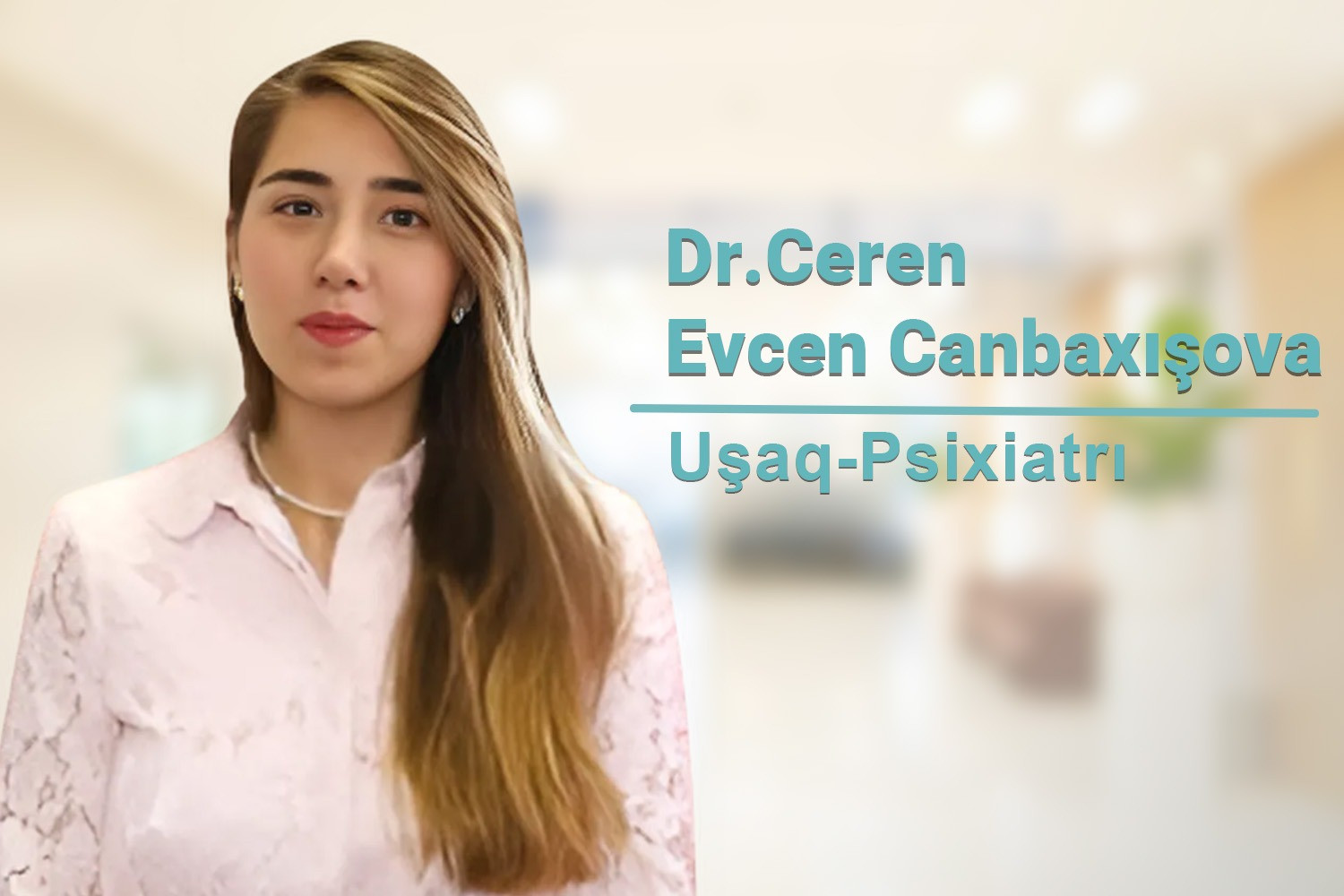 Dr. Ceren Evcen Canbakhishova